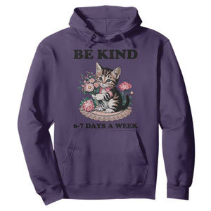Be Kind 6 7 Days a Week Hoodie Funny Six Seven Cat Teacher Meme TS14 Purple Print Your Wear