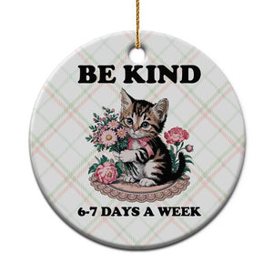 Be Kind 6 7 Days a Week Ceramic Ornament Funny Six Seven Cat Teacher Meme TS14 1pc Christmas Plaid Print Your Wear