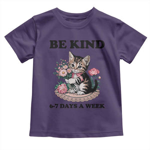 Be Kind 6 7 Days a Week Toddler T Shirt Funny Six Seven Cat Teacher Meme TS14 Purple Print Your Wear