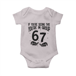 67 Six Seven Meme Baby Onesie If You Are Seeing This You Are in Group TS14 Ice Gray Print Your Wear