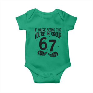 67 Six Seven Meme Baby Onesie If You Are Seeing This You Are in Group TS14 Irish Green Print Your Wear