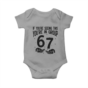 67 Six Seven Meme Baby Onesie If You Are Seeing This You Are in Group TS14 Sport Gray Print Your Wear