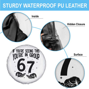 67 Six Seven Meme Spare Tire Cover If You Are Seeing This You Are in Group TS14 Print Your Wear