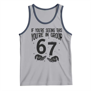 67 Six Seven Meme Tank Top If You Are Seeing This You Are in Group TS14 Athletic Heather Navy Print Your Wear