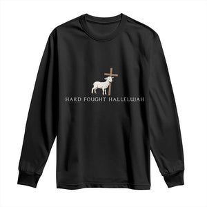Hard Fought Hallelujah Long Sleeve Shirt Christian Bible Verse Faith TS14 Black Print Your Wear