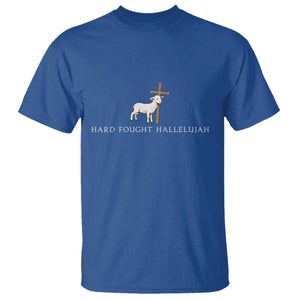 Hard Fought Hallelujah T Shirt Christian Bible Verse Faith TS14 Royal Blue Print Your Wear