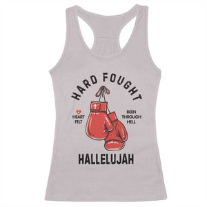 Hard Fought Hallelujah Racerback Tank Top Christian Boxing Gloves Bible Verse Faith TS14 Ice Gray Print Your Wear