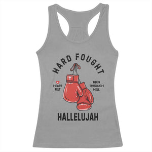 Hard Fought Hallelujah Racerback Tank Top Christian Boxing Gloves Bible Verse Faith TS14 Sport Gray Print Your Wear