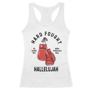 Hard Fought Hallelujah Racerback Tank Top Christian Boxing Gloves Bible Verse Faith TS14 White Print Your Wear