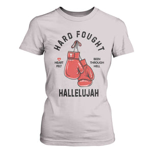 Hard Fought Hallelujah T Shirt For Women Christian Boxing Gloves Bible Verse Faith TS14 Ice Gray Print Your Wear