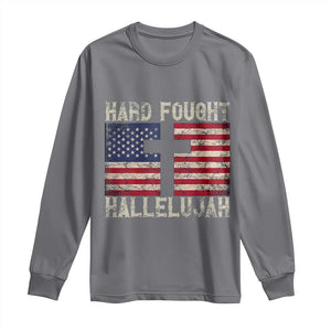 Hard Fought Hallelujah Long Sleeve Shirt Patriotic Christian Faith American Flag TS14 Charcoal Print Your Wear