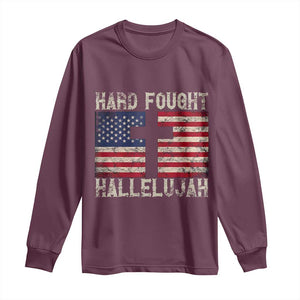 Hard Fought Hallelujah Long Sleeve Shirt Patriotic Christian Faith American Flag TS14 Maroon Print Your Wear