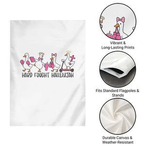 Hard Fought Hallelujah Garden Flag Funny Christian Goose TS14 Print Your Wear