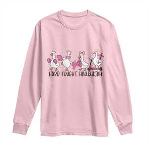 Hard Fought Hallelujah Long Sleeve Shirt Funny Christian Goose TS14 Light Pink Print Your Wear
