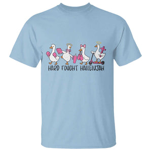 Hard Fought Hallelujah T Shirt Funny Christian Goose TS14 Light Blue Print Your Wear