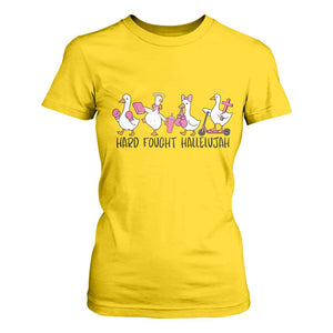 Hard Fought Hallelujah T Shirt For Women Funny Christian Goose TS14 Daisy Print Your Wear