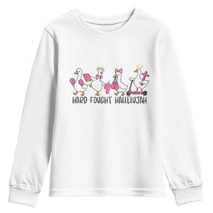 Hard Fought Hallelujah Youth Sweatshirt Funny Christian Goose TS14 White Print Your Wear