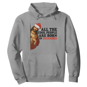 Funny December Birthday Hoodie All The Cool People are Born in December TS14 Sport Gray Print Your Wear
