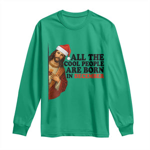 Funny December Birthday Long Sleeve Shirt All The Cool People are Born in December TS14 Irish Green Print Your Wear