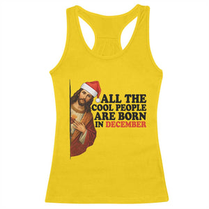 Funny December Birthday Racerback Tank Top All The Cool People are Born in December TS14 Daisy Print Your Wear