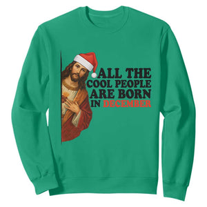 Funny December Birthday Sweatshirt All The Cool People are Born in December TS14 Irish Green Print Your Wear