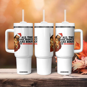 Funny December Birthday Tumbler With Handle All The Cool People are Born in December TS14 Print Your Wear