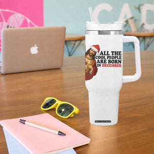 Funny December Birthday Tumbler With Handle All The Cool People are Born in December TS14 Print Your Wear