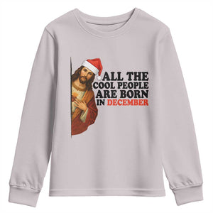 Funny December Birthday Youth Sweatshirt All The Cool People are Born in December TS14 Ice Gray Print Your Wear