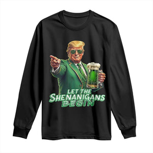 Funny Trump St Patricks Day Long Sleeve Shirt Let The Shenanigans Begin TS14 Black Print Your Wear