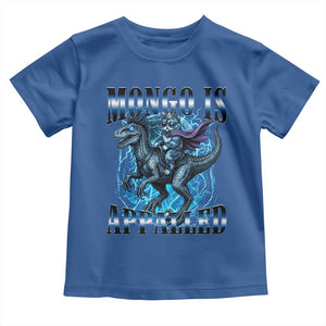 Mongo is Appalled Toddler T Shirt Funny Princess Cat Riding Dinosaur TS14 Royal Blue Print Your Wear
