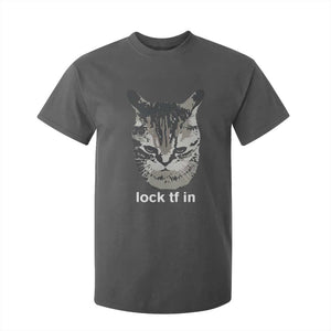 Lock TF In Cat T Shirt For Kid Funny Gen Z Meme TS14 Dark Heather Print Your Wear