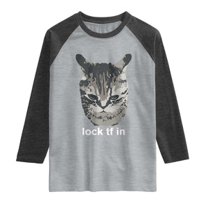 Lock TF In Cat Raglan Shirt Funny Gen Z Meme TS14 Heather Gray Heather Charcoal Print Your Wear