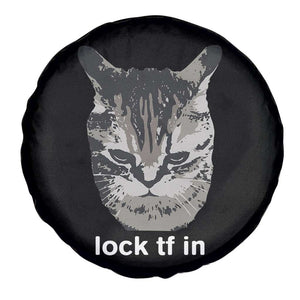 Lock TF In Cat Spare Tire Cover Funny Gen Z Meme TS14 Print Your Wear