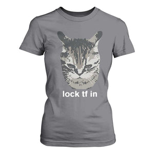 Lock TF In Cat T Shirt For Women Funny Gen Z Meme TS14 Charcoal Print Your Wear