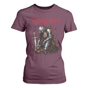 Tummy Hurts T Shirt For Women Funny Medieval Knight Dark Humor TS14 Maroon Print Your Wear