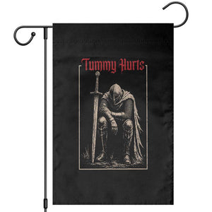 Tummy Hurts Garden Flag Funny Medieval Knight Dark Meme