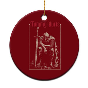 Tummy Hurts Ceramic Ornament Funny Medieval Knight Dark Meme