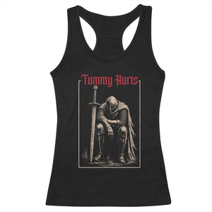 Tummy Hurts Racerback Tank Top Funny Medieval Knight Dark Meme