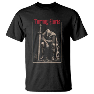 Tummy Hurts T Shirt Funny Medieval Knight Dark Meme TS14 Black Print Your Wear