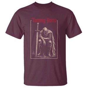 Tummy Hurts T Shirt Funny Medieval Knight Dark Meme TS14 Maroon Print Your Wear