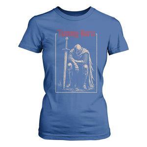Tummy Hurts T Shirt For Women Funny Medieval Knight Dark Meme TS14 Royal Blue Print Your Wear