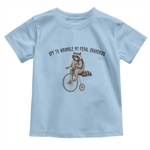 Off To Wranglin My Feral Grandkids Toddler T Shirt Funny Raccoon Grandpa Father's Day Gift TS14 Light Blue Print Your Wear