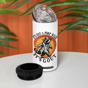 It's Not A Pimp Walk It's Gout 4 in 1 Can Cooler Tumbler Funny Gout Dad Sarcastic Raccoon TS14 Print Your Wear