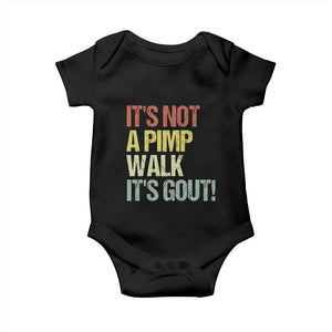 It's Not A Pimp Walk It's Gout Baby Onesie Funny Old Man Medical Humor TS14 Black Print Your Wear