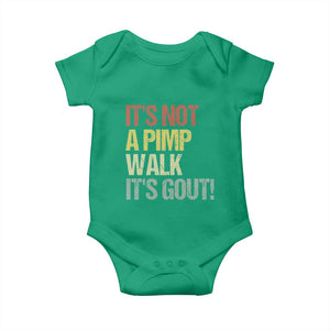 It's Not A Pimp Walk It's Gout Baby Onesie Funny Old Man Medical Humor TS14 Irish Green Print Your Wear