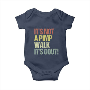 It's Not A Pimp Walk It's Gout Baby Onesie Funny Old Man Medical Humor TS14 Navy Print Your Wear