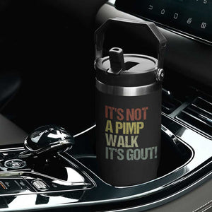It's Not A Pimp Walk It's Gout Flip Straw Tumbler Funny Old Man Medical Humor TS14 Print Your Wear