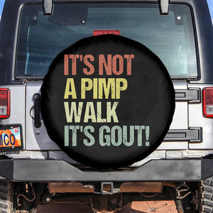 It's Not A Pimp Walk It's Gout Spare Tire Cover Funny Old Man Medical Humor TS14 No hole Black Print Your Wear