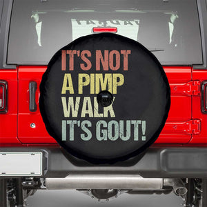 It's Not A Pimp Walk It's Gout Spare Tire Cover Funny Old Man Medical Humor TS14 Black Print Your Wear