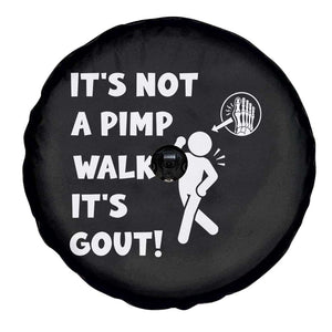 It’s Not A Pimp Walk It’s Gout Spare Tire Cover Funny Gout Dad Sarcastic TS14 Print Your Wear